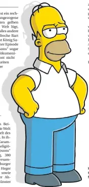  ??  ?? Homer, der Vater aus der US-Zeichentri­ckserie „Die Simpsons“, spricht häufiger über religiöse Themen.