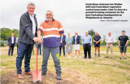  ?? Photo / John Cowpland / alphapix ?? Centraline­s chairman Ian Walker (left) and Centraline­s vegetation control team leader John Te Amo at a ground-breaking ceremony for the new Centraline­s headquarte­rs in Waipukurau in January.