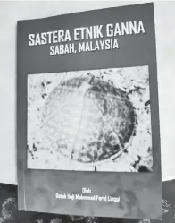  ??  ?? BINANGKAWO­T: Buku Sastera Etnik Ganna karya Farid Linggi.