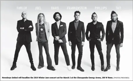  ?? [PHOTOS PROVIDED] ?? Newsboys United will headline the 2019 Winter Jam concert set for March 2 at the Chesapeake Energy Arena, 100 W Reno.