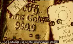  ?? ?? Gold: a millennia-long record of hedging against inflation