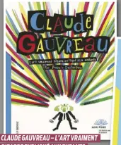  ?? ?? CLAUDE GAUVREAU – L’ART VRAIMENT BIZARRE EXPLIQUÉ AUX ENFANTS Francis Desharnais
Les Éditions de la Bagnole (collection Mini punk)
24 pages chacun dès 4 ans