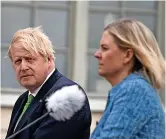  ?? ?? Prime Minister Boris Johnson and Swedish Prime Minister Magdalena Andersson