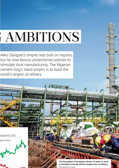  ?? Bloomberg/tom Saater ?? The foundation of Dangote’s dream: At work on what is intended to be the world’s largest-ever oil refinery