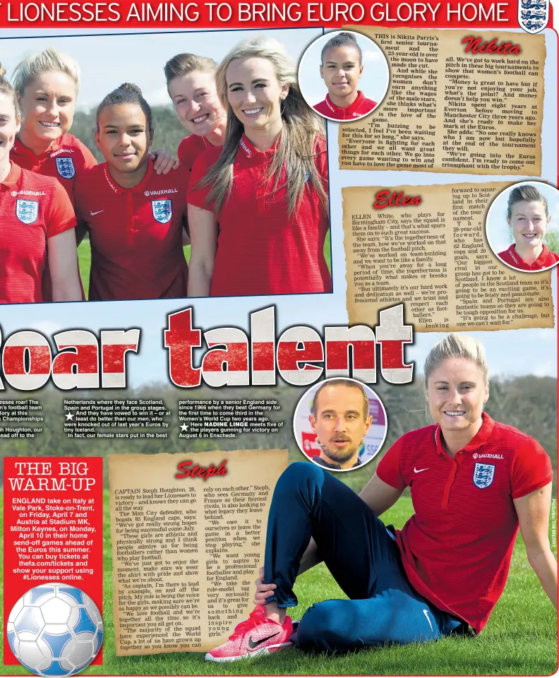  ??  ?? esses roar! The n’s football team lory at this Championsh­ips h Houghton, our ead off to the Netherland­s where they face Scotland, Spain and Portugal in the group stages. And they have vowed to win it – or at least do better than our men, who were...