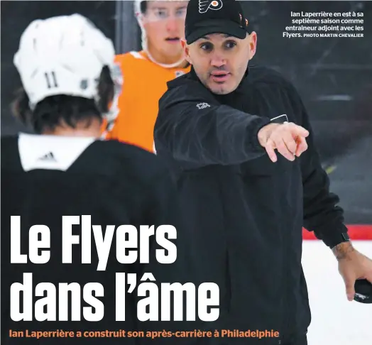  ?? PHOTO MARTIN CHEVALIER ?? Ian Laperrière en est à sa septième saison comme entraîneur adjoint avec les Flyers.