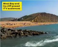  ??  ?? West Bay and its cliff wowed ITV audiences