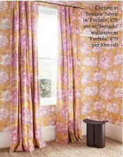  ??  ?? Curtain in ‘Bengale’ fabric in ‘Fuchsia’, £72 per m; ‘Bengale’
wallpaper in ‘Fuchsia’, £79
per 10m roll