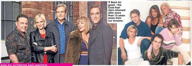  ??  ?? ▼
Back for good – the Cold Feet stars returned after more than 13 years away from our screens.