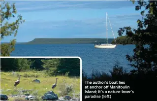  ??  ?? The author’s boat lies at anchor off Manitoulin Island; it’s a nature-lover’s paradise (left)