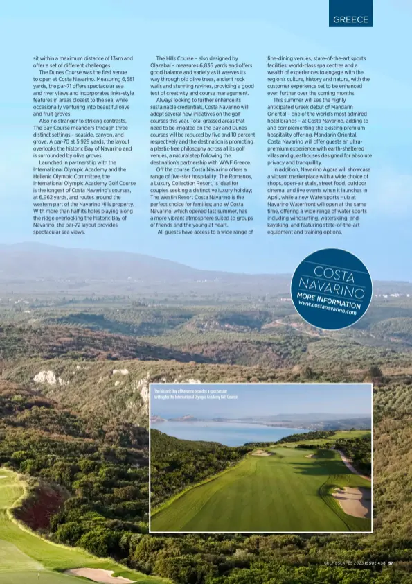  ?? ?? The historic Bay of Navarino provides a spectacula­r setting for the Internatio­nal Olympic Academy Golf Course.
ISSUE 438