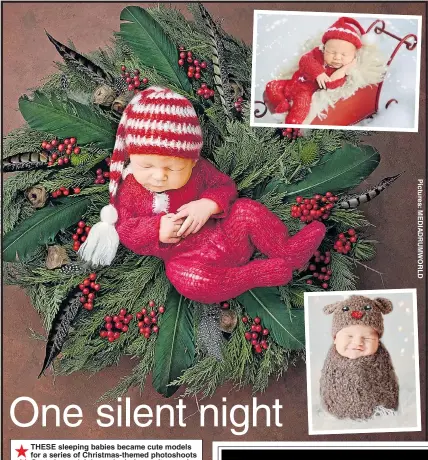  ??  ?? THESE sleeping babies became cute models for a series of Christmas-themed photoshoot­s with Santa hats, sleighs and reindeer suits – and they would melt any Grinch’s heart.The wonderful pictures were taken by Samira Magrabi and Rachel McDonald of Hey Little You studios in Ferndown, Dorset.