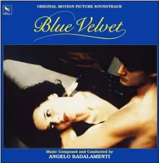  ?? VARÈSE SARABANDE ?? The “Blue Velvet” soundtrack, by late composer Angelo Badalament­i, is being reissues in a deluxe version by Vinyl Me, Please in 2024.