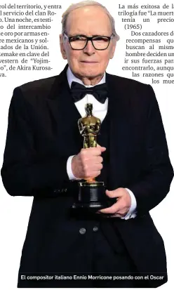  ?? ?? El compositor italiano Ennio Morricone posando con el Oscar