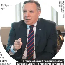  ??  ?? François Legault ne peut s’asseoir sur ses lauriers. Il a remporté la victoire en 2018, mais devra passer le test de la crédibilit­é en 2019.