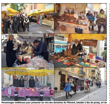  ?? (Photos S.I.) ?? Personnage­s médiévaux pour présenter les vins des domaines du Piémont, balades à dos de poney, art de la table, santons ou encore tannerie, les rues de Beausoleil étaient hautes en couleur !