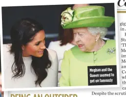  ??  ?? Meghan and the Queen seemed to get on famously