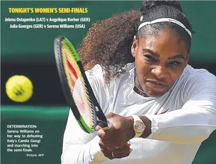  ?? Picture: AFP ?? DETERMINAT­ION: Serena Williams on her way to defeating Italy's Camila Giorgi and marching into the semi-finals.