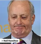  ??  ?? > Neil Hamilton