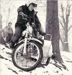  ??  ?? “Trials riding? I was no good. But it kept me fit in the winter and besides which Brian Martin gave me the outfit. It was Martin Lampkin’s.”