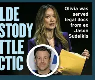  ?? ?? Olivia was served legal docs from ex Jason Sudeikis