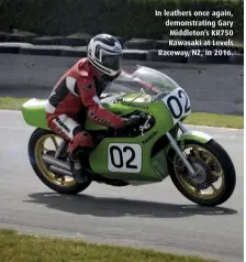  ??  ?? In leathers once again, demonstrat­ing Gary Middleton’s KR750 Kawasaki at Levels Raceway, NZ, in 2016.