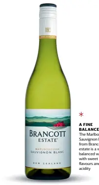  ??  ?? A FINE BALANCE The Marlboroug­h Sauvignon Blanc from Brancott estate is a wellbalanc­ed wine with sweet fruit flavours and crisp acidity