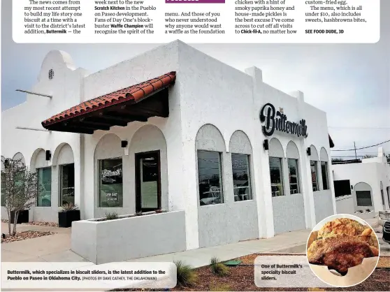  ?? [PHOTOS BY DAVE CATHEY, THE OKLAHOMAN] ?? Buttermilk, which specialize­s in biscuit sliders, is the latest addition to the Pueblo on Paseo in Oklahoma City. One of Buttermilk’s specialty biscuit sliders.