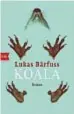  ?? ?? LUKAS BÄRFUSS KOALA (Keller ed., pp. 144, euro 16)