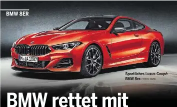  ?? FOTOS: BMW ?? Sportliche­s Luxus-Coupé: BMW 8er.