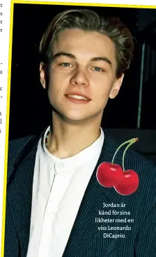  ??  ?? Jordan är känd för sina likheter med en viss Leonardo Dicaprio.