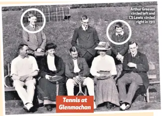  ??  ?? Tennis at Glenmachan­Arthur Greeves circled left and CS Lewis circledrig­ht in 1911