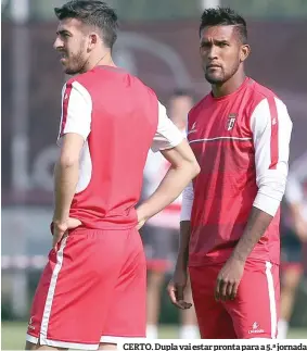  ??  ?? CERTO. Dupla vai estar pronta para a 5.ª jornada