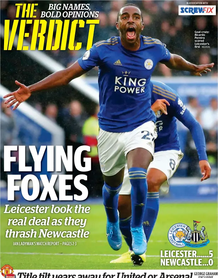  ?? REUTERS ?? Goal crazy: Ricardo Pereira scored Leicester’s first