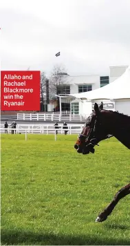  ??  ?? Allaho and Rachael Blackmore win the Ryanair