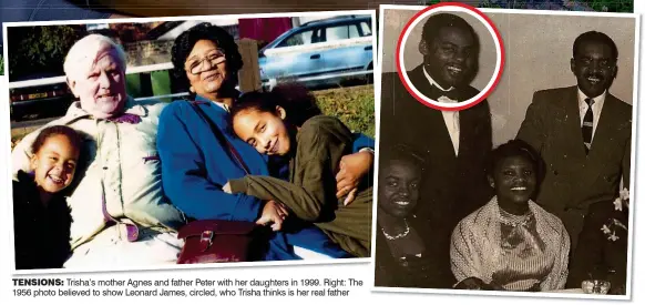  ??  ?? TENSIONS: Trisha’s mother Agnes and father Peter with her daughters in 1999. Right: The 1956 photo believed to show Leonard James, circled, who Trisha thinks is her real father