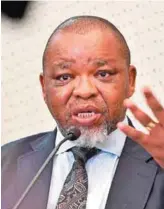  ?? Magakoe/afp
Photo: Phill ?? Minister of Mineral Resources and Energy Gwede Mantashe.