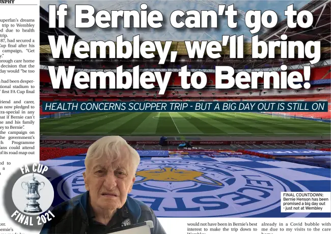  ??  ?? FINAL COUNTDOWN: Bernie Henson has been promised a big day out - just not at Wembley