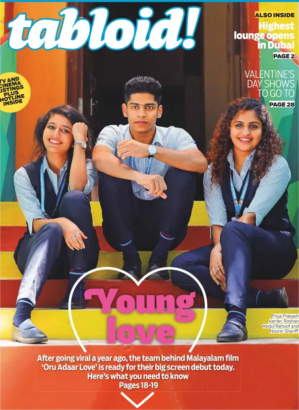  ??  ?? Priya Prakash Varrier, Roshan Abdul Rahoof and Noorin Sheriff.