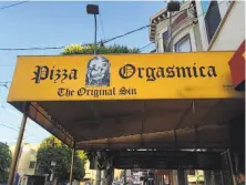  ?? Yelp ?? Pizza Orgasmica, a familiar sight in S.F.’s Richmond District, shut its doors this year.