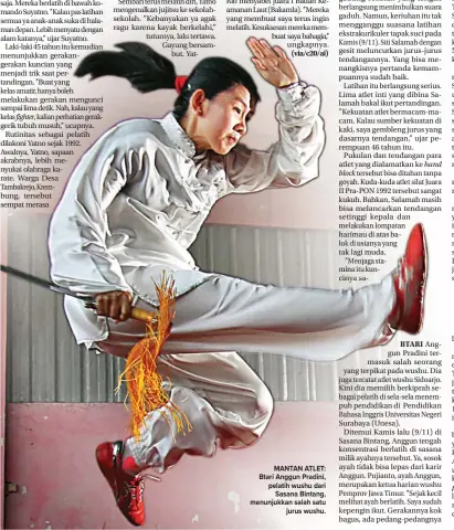  ??  ?? fighter, power. MANTAN ATLET: Btari Anggun Pradini, pelatih wushu dari Sasana Bintang, menunjukka­n salah satu jurus wushu.