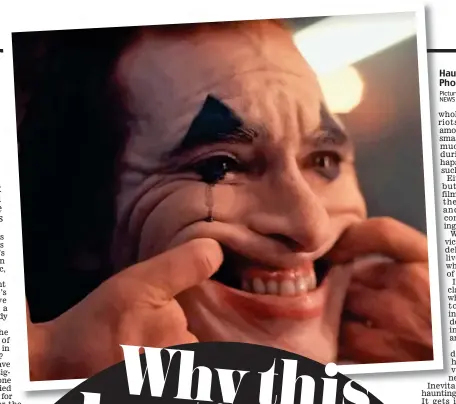  ?? Picture: ENTERPRISE NEWS AND PICTURES ?? Haunting: Joaquin Phoenix in Joker