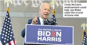  ??  ?? Cindy McCain’s endorsemen­t could help Joe Biden claim the crucial Arizona vote