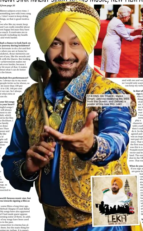  ??  ?? STAYING ON TRACK: Malkit Singh; (above) receiving his MBE from the Queen; and (below) a poster of his new film Lekh