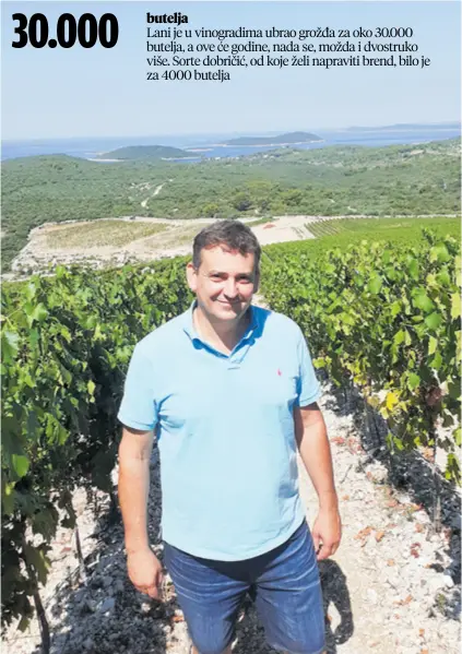  ??  ?? ROBERT KALEBIĆ uredio je i vinograd s dvije tisuće loza na starinski način kako bi gosti doživjeli i djelić Mediterana kakav je nekad bio. Planira gradnju vinarije, kušaonice i ugostitelj­skog objekta.