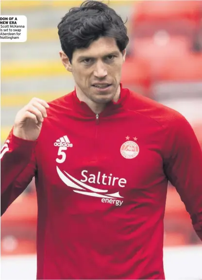  ??  ?? DON OF A NEW ERA Scott McKenna is set to swap Aberdeen for Nottingham