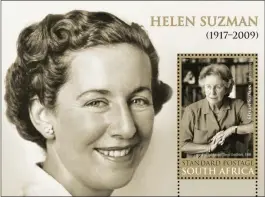  ??  ?? South African MP Helen Suzman would have turned 100 on November 7. The SA Post Office has honoured her by putting her image on a postage stamp.