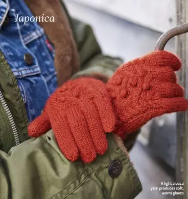  ??  ?? A light alpaca yarn produces soft, warm gloves