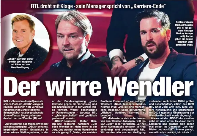  ??  ?? „DSDS“-Jurychef Dieter Bohlen (66) reagierte mit Häme auf den Wendler-Abgang.
Schlagersä­nger Michael Wendler (48, r.) mit seinem Manager Markus Krampe
(49). Fortan gehen die beiden
beruflich wohl getrennte Wege.