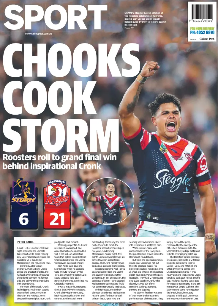  ?? Picture: AAP ?? CHAMPS: Rooster Latrell Mitchell of the Roosters celebrates at full time. Injured star Cooper Cronk (inset) helped guide Sydney to victory against his old club.